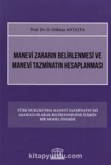 Manevi Zararın Belirlenmesi ve Manevi Tazminatın Hesaplanması - Prof. Dr. Gökhan Antalya