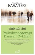 Psikohipnoterapi Danışan Öyküleri & Zihin Eğitimi