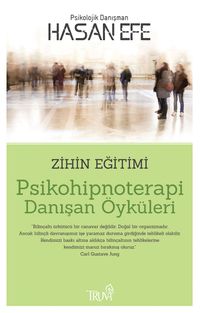 Psikohipnoterapi Danışan Öyküleri & Zihin Eğitimi