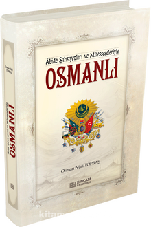 Osmanlı / Abide Şahsiyetleri ve Müesseleriyle