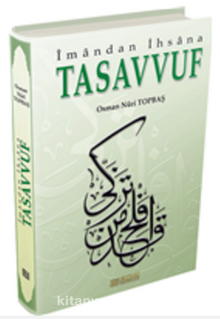 Tasavvuf İmandan İhsana - Osman Nuri Topbaş