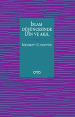 İslam Düşüncesinde Din ve Akıl