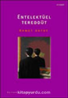 Entelektüel Tereddüt - Ahmet Oktay