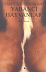 Yabancı Hayvanlar / Murathan Mungan'ın Seçtikleri
