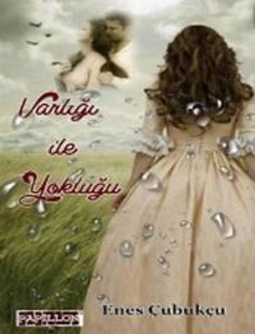 Varlığı ile Yokluğu