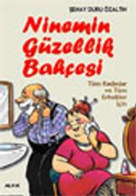 Ninemin Güzellik Bahçesi Tüm Kadınlar ve Tüm Erkekler İçin