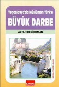 Yugoslavya'da Müslüman-Türk'e Büyük Darbe