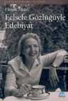 Felsefe G&ouml;zl&uuml;ğ&uuml;yle Edebiyat