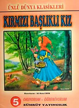 Kırmızı Başlıklı Kız / Resimli Dünya Klasikleri