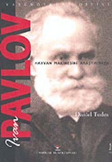 Ivan Pavlov / Hayvan Makinesini Araştırırken