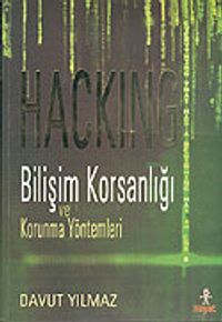 Hacking / Bilişim Korsanlığı ve Korunma Yöntemleri