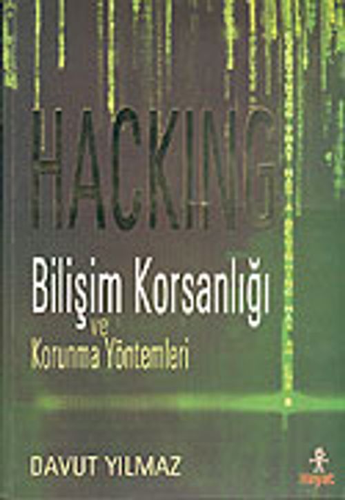 Hacking / Bilişim Korsanlığı ve Korunma Yöntemleri