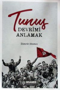 Tunus & Devrimi Anlamak