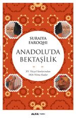 Anadolu'da  Bektaşilik