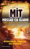 MİT MOSSAD CIA GLADIO & Operasyonlar-Suikastler Gizli Raporlar