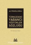 Türkçedeki Yabancı Sözcükler Sözlüğü (Ciltsiz)