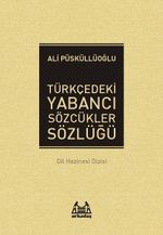 Türkçedeki Yabancı Sözcükler Sözlüğü (Ciltsiz)