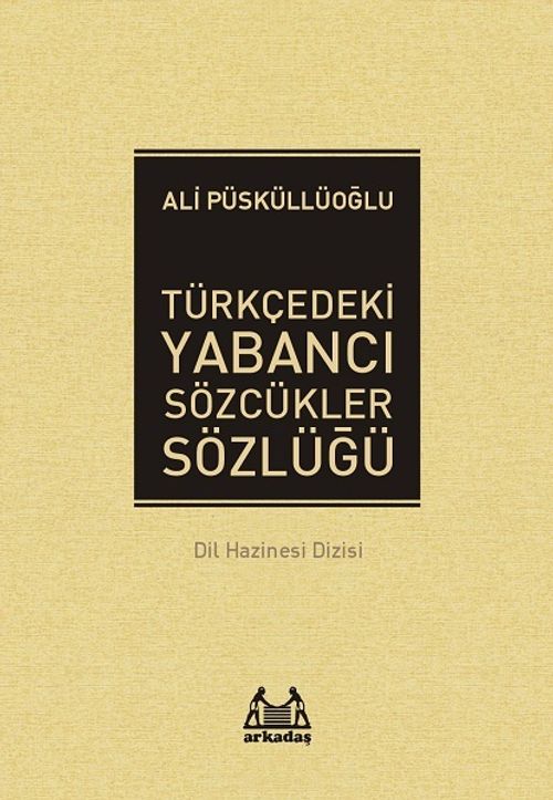 Türkçedeki Yabancı Sözcükler Sözlüğü (Ciltsiz)