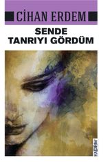 Sende Tanrıyı Gördüm