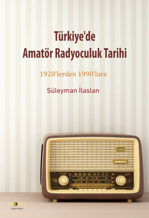 Türkiye'de Amatör Radyoculuk Tarihi & 1920'lerden 1990'lara