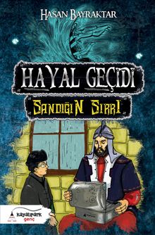 Hayal Geçidi & Sandığın Sırrı