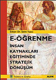 E-Öğrenme / İnsan Kaynakları Eğitiminde Stratejik Dönüşüm - Selim Yazıcı
