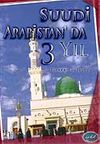 Suudi Arabistan'da 3 Yıl