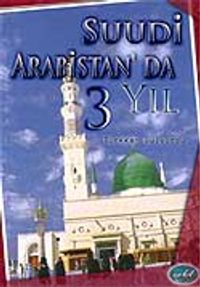 Suudi Arabistan'da 3 Yıl