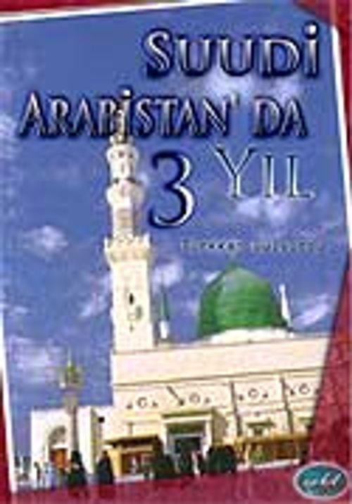 Suudi Arabistan'da 3 Yıl