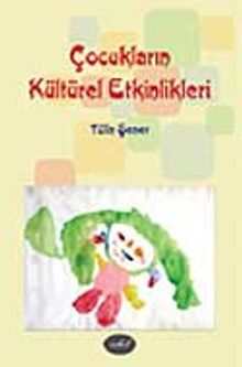 Çocukların Kültürel Etkinlikleri