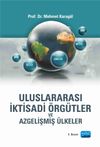 Uluslararası İktisadi &Ouml;rg&uuml;tler ve Azgelişmiş &Uuml;lkeler