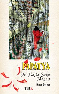 Papatya &  Bir Hafta Sonu Masalı