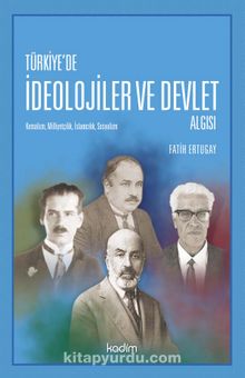 Türkiye’de İdeolojiler ve Devlet Algısı