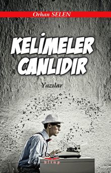 Kelimeler Canlıdır