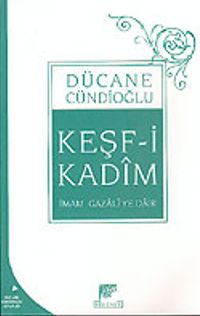 Keşf-i Kadim / İmam Gazali'ye Dair