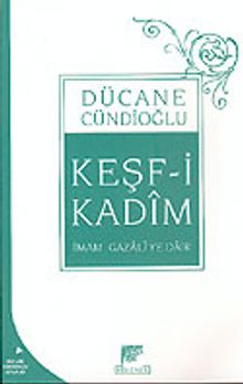 Keşf-i Kadim / İmam Gazali'ye Dair