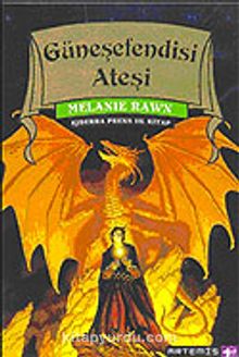 Güneşefendisi Ateşi / Ejderha Prens  III.Kitap