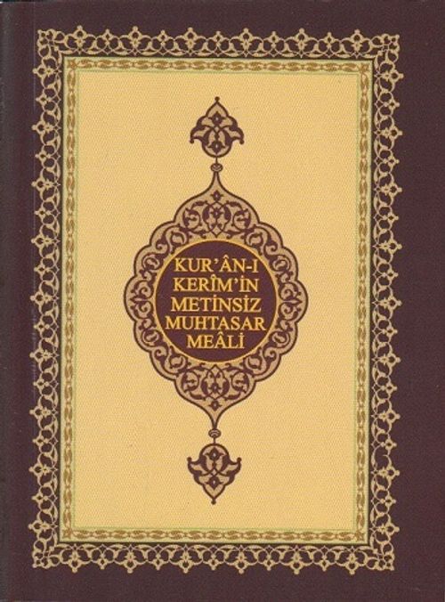 Kur'an-ı Kerim'in Metinsiz Muhtasar Meali (Cep Boy)