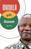 Mandela Gibi D&uuml;ş&uuml;nmek