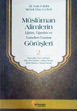 Müslüman Alimlerin Eğitim, Öğretim ve Temelleri Üzerine Görüşleri 2
