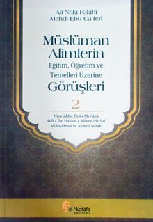 Müslüman Alimlerin Eğitim, Öğretim ve Temelleri Üzerine Görüşleri 2