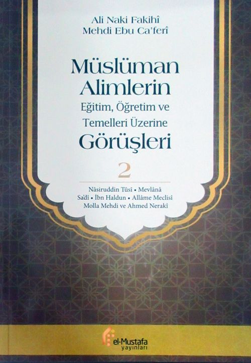 Müslüman Alimlerin Eğitim, Öğretim ve Temelleri Üzerine Görüşleri 2