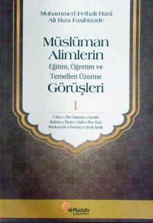Müslüman Alimlerin Eğitim, Öğretim ve Temelleri Üzerine Görüşleri 1