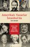 Amerikalı Yazarlar İstanbul’da
