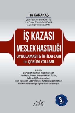 İş Kazası Meslek Hastalığı Uygulaması & İhtilafları İle Çözüm Yolları