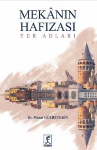 Mekanın Hafızası & Yer Adları