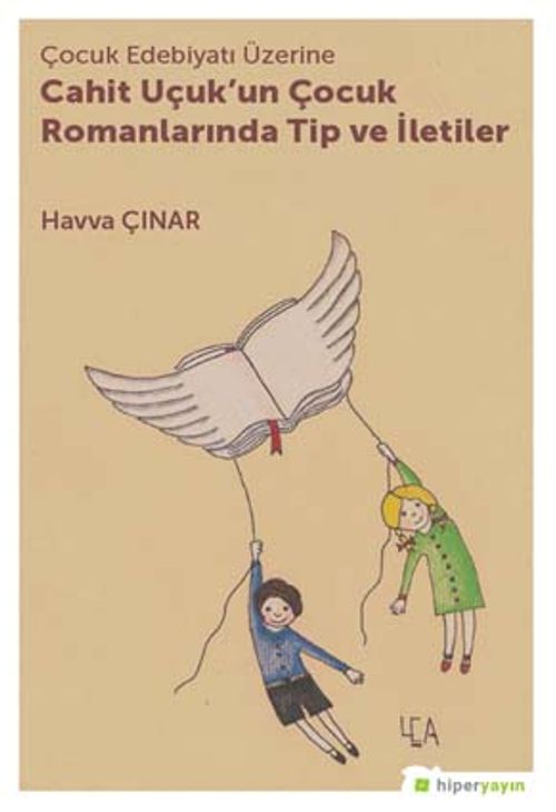 Çocuk Edebiyatı Üzerine Cahit Uçuk'un Romanlarında Tip ve İletiler