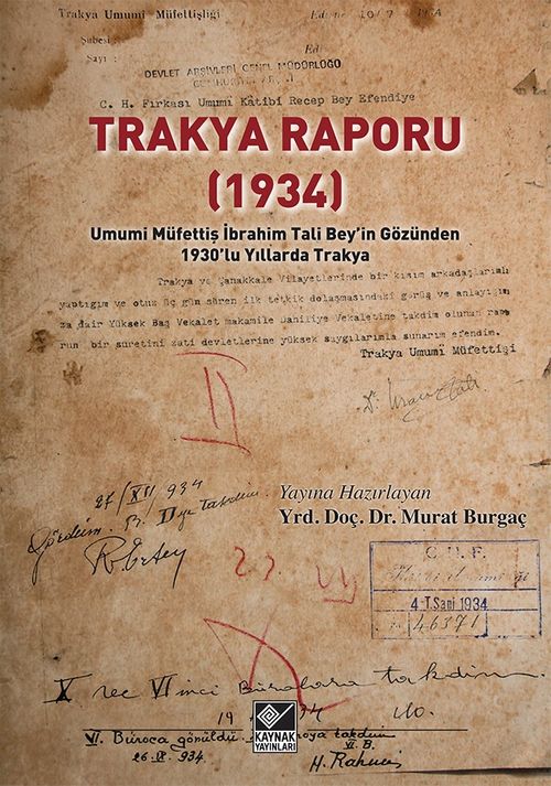 Trakya Raporu (1934) & Umumi Müfettiş İbrahim Tali Bey'in Gözünden 1930'lu Yıllarda Trakya