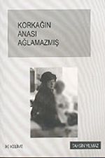 Korkağın Anası Ağlamazmış