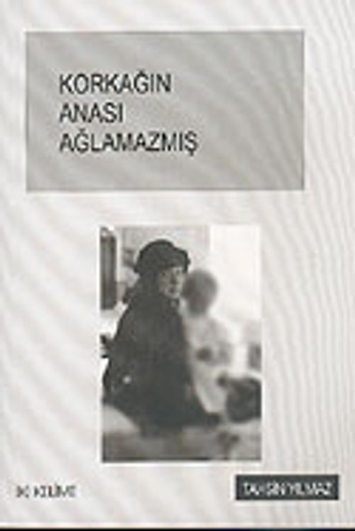 Korkağın Anası Ağlamazmış
